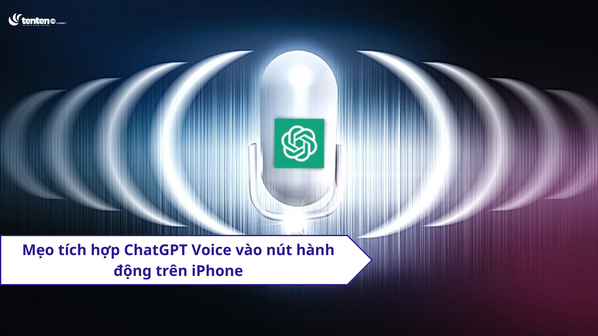 Mẹo tích hợp ChatGPT Voice vào nút hành động trên iPhone