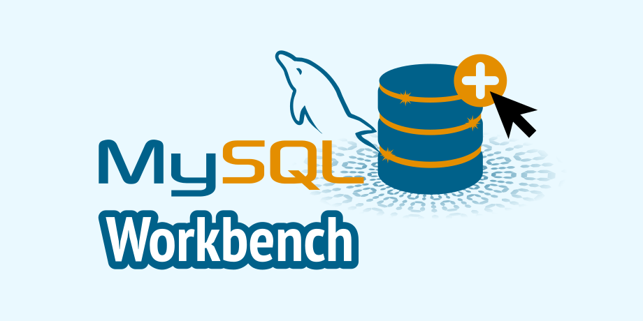 Mysql Workbench: Cách cài đặt và sử dụng