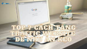 Top 7 cách tăng traffic website dễ như ăn kẹo