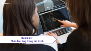 Bug là gì? Phân loại bug trong lập trình