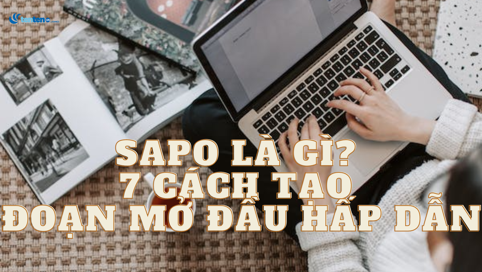 Sapo là gì? 7 cách tạo ra những đoạn mở đầu hấp dẫn