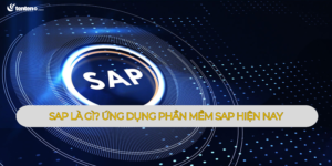 SAP là gì? Ứng dụng phần mềm SAP hiện nay