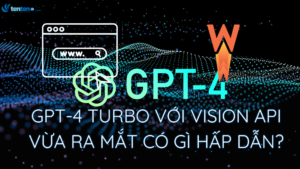 GPT-4 Turbo với Vision API vừa ra mắt có gì hấp dẫn?