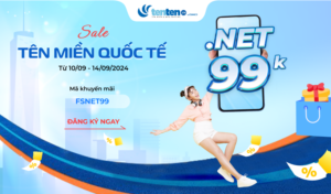 [Flash sale] .NET 99K, .COM từ 193K, tên miền quốc tế giá từ 20K