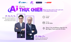 Workshop: Ứng dụng AI thực chiến trong ngành giáo dục để nâng cao hiệu suất tư vấn tuyển sinh