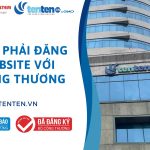 Tại sao phải đăng ký website với Bộ Công Thương?