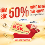 Mừng 30/4, giảm NỬA GIÁ SSL – Bảo mật website từ 8,5K/ tháng