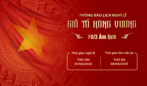 Thông báo lịch nghỉ lễ Giỗ Tổ Hùng Vương năm 2025