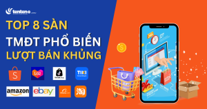 Top các sàn thương mại điện tử có lượt mua khủng, người bắt đầu kinh doanh nên biết