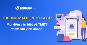 Thương mại điện tử là gì? Mọi điều cần biết về TMDT trước khi kinh doanh