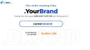 [HOT] Ra mắt dịch vụ Your Brand Name – Tạo tên miền theo thương hiệu riêng đầu tiên tại Việt Nam