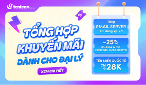 [Tháng 10_Đại lý] Tổng hợp ưu đãi ĐẠI LÝ hot nhất từ Tenten.vn