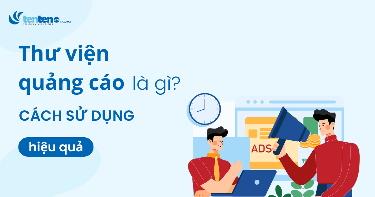 Thư viện quảng cáo Facebook là gì? Cách sử dụng hiệu quả