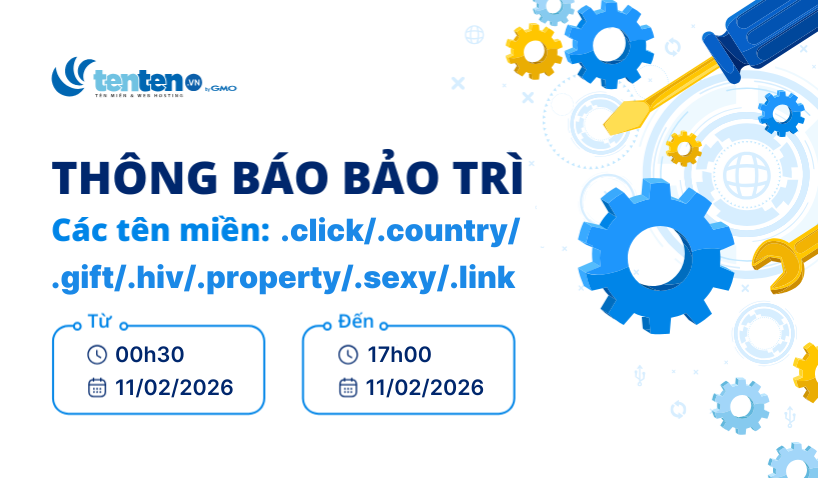 Thông báo bảo trì tên miền .click/.country/.gift/.hiv/.property/.sexy/.link ngày 11/02/2026