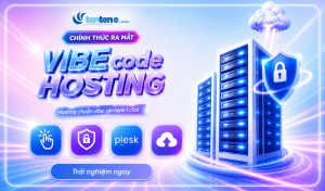 Ra mắt Vibe Code Hosting – Giải pháp triển khai website tạo bởi AI trong 60 giây – Không giới hạn số lượng website