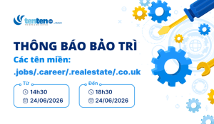 Thông báo bảo trì tên miền .jobs/.career/.realestate/.co.uk ngày 24/06/2026