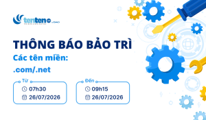 Thông báo bảo trì tên miền .com/.net ngày 26/07/2026