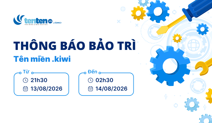 Thông báo bảo trì tên miền .kiwi ngày 13-14/08/2026