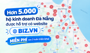 Hơn 5.000 hộ kinh doanh Đà Nẵng được hỗ trợ có website BIZ.VN sau 2 tuần triển khai