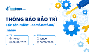Thông báo bảo trì tên miền .com/.net/.cc/.name ngày 08/09/2026