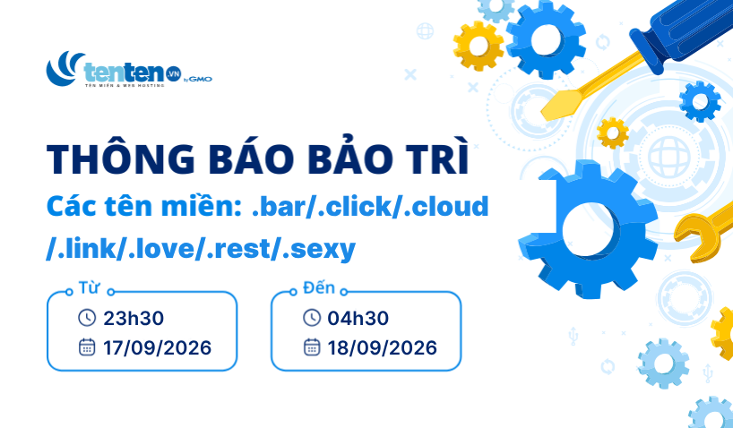 Thông báo bảo trì tên miền .bar/.click/.cloud/.link/.love/.rest/.sexy ngày 17-18/09/2026