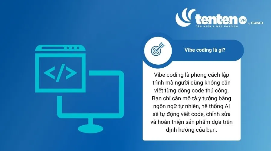 Vibe Coding là phong cách lập trình mà người dùng không cần viết từng dòng code thủ công