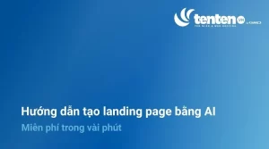 Hướng dẫn tạo landing page bằng AI miễn phí trong vài phút
